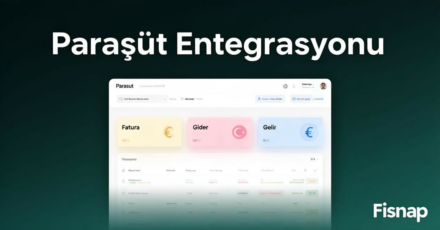 Paraşüt Entegrasyonu 2026: Fişlerinizi Otomatik Aktarın